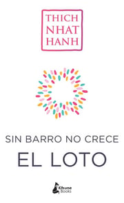 Portada de Sin Barro No Crece El Loto