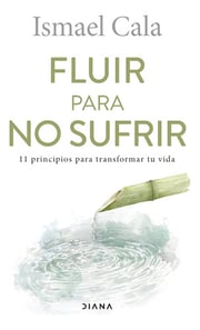 Portada de Ismael Cala Fluir Para No Sufrir Autoayuda Y Bienestar