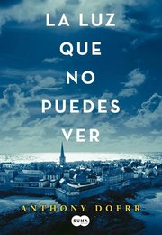 Portada de La Luz Que No Puedes Ver