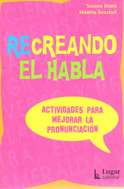 Portada de Recreando El Habla Actividades Pronunciación Demb Benatuil