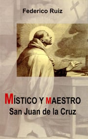 Portada de Místico Y Maestro San Juan De La Cruz