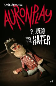 Portada de Libro El Juego Del Hater - Auronplay