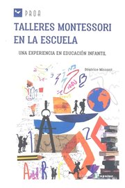 Portada de Talleres Montessori En La Escuela, De Missant, Beatrice. Editorial Popular Editorial En Español, 2017