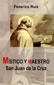 Portada de Místico Y Maestro: San Juan De La Cruz, De Federico Ruiz. Editorial Editorial De Espiritualidad En Español