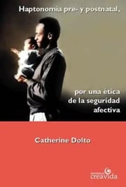 Portada de Haptonomía Pre Y Post Natal, De Catherine Dolto. Editorial Creavida En Español
