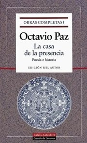 Portada de Obras Completas I (paz Octavio) Casa De La Presencia, De Octavio Paz. Editorial Galaxia Gutenberg En Español