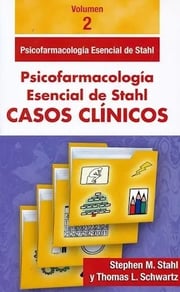Portada de Psicofarmacología Esencial De Stahl Casos Clínicos Vol. 2