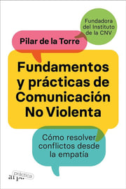 Portada de Fundamentos Y Prácticas Comunicación No Violenta La Torre