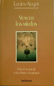 Portada de Vencer Los Miedos Lucien Auguer Ellis Psicologia Estoica, De Lucien Auguer. Editorial Sal Terrae En Español