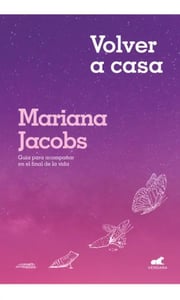 Portada de Libro Volver A Casa, De Mariana Jacobs. Editorial Vergara, Tapa Blanda (2022)