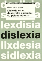 Portada de Dislexia En El Desarrollo Psiquico: Su Psicodinamica, De Eulalia Torras De Bea. Editorial Paidos Iberica, Edición 2002 En Español, 2002