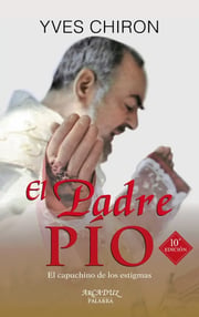Portada de El Padre Pío El Capuchino De Los Estigmas Chiron, Yves