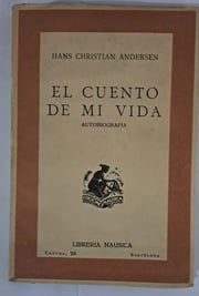 Portada de El Cuento De Mi Vida Hans Christian Andersen