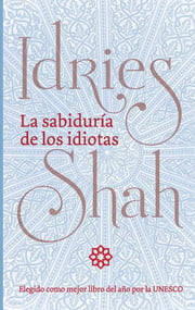Portada de La Sabiduría De Los Idiotas - Idries Shah Bolsillo