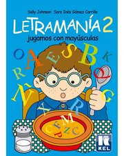 Portada de Letramania 2 - Jugamos Con Mayusculas, De Johnson, Sally. Editorial Kel Ediciones, Tapa Blanda En Español