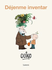 Portada de Dejenme Inventar Quino Mafalda Comic Historietas