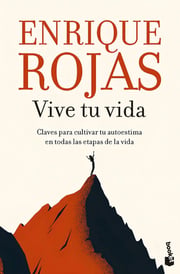 Portada de Vive Tu Vida, De Enrique Rojas. Editorial Booket, Tapa Blanda En Español