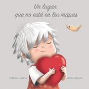 Portada de Un Lugar Que No Está En Los Mapas, De García Calleja, Camino.., Vol. 1. Editorial Camino García, Editora., Tapa Blanda En Español