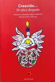 Portada de Creavida 20 Años Después: ¡porque Es Necesario Seguir Hablando Del Inicio De La Vida Hoy!, De Catherine Dolto., Vol. 1. Editorial Fundacioncreavida, Tapa Blanda En Español