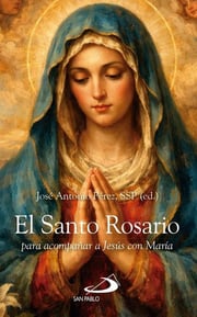 Portada de Pérez Santo Rosario Para Acompañar A Jesús Con María