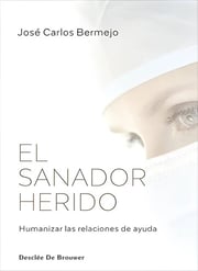 Portada de El Sanador Herido. Humanizar Relaciones De Ayuda Psicologia