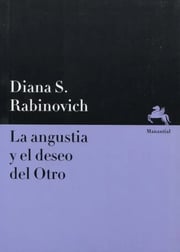 Portada de La Angustia Y El Deseo De Otro - Diana S. Rabinovich