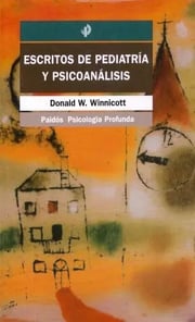 Portada de Escritos De Pediatria Y Psicoanalisis - Winnicott