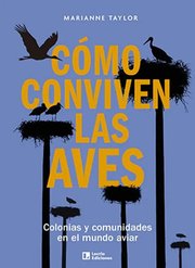 Portada de Cómo Conviven Las Aves Colonias Y Comunidades Mundo Aviar