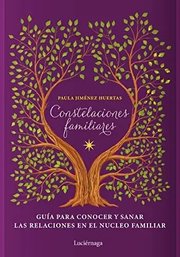 Portada de Constelaciones Familiares. Guía Para Conocer Y Sanar Las Rel