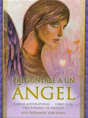 Portada de Preguntale A Un Angel Cartas Adivinatorias Tarot Oraculo