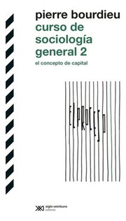 Portada de Bourdieu Curso De Sociología General 2 Capital