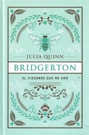 Portada de Bridgerton: El Vizconde Que Me Amó Julia Quinn Especial