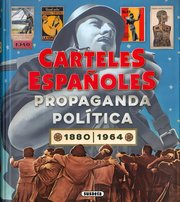 Portada de Carteles Españoles. Propaganda Politica 2880-1964, De Velasco Murviedro, Carlos. Editorial Susaeta, Tapa Dura En Español