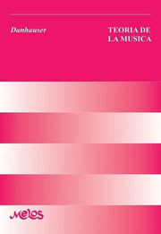 Portada de Teoría De La Música, De Danhauser., Vol. 1. Editorial Melos, Tapa Blanda En Español