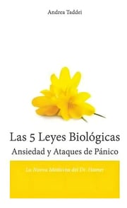 Portada de Las 5 Leyes Biologicas Ansiedad Y Ataques De Panico / Andrea