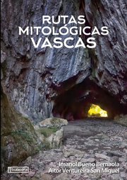 Portada de Rutas Mitologicas Vascas, De Ventureira San Miguel, Aitor. Editorial Txalaparta, S.l., Tapa Blanda En Español