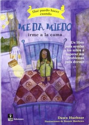 Portada de ¿qué Puedo Hacer Cuando Me Da Miedo Irme A La Cama?