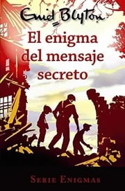 Portada de Serie Enigmas 2: El Enigma Del Mensaje Secreto - Enid Blyton
