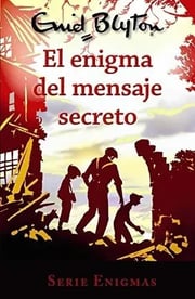 Portada de El Enigma Del Mensaje Secreto - Blyton, Enid, De Blyton, Enid. Editorial Bruño En Español