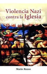 Portada de Violencia Nazi Contra La Iglesia Rosso Historia Religiosa