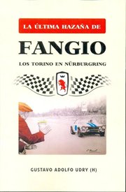 Portada de La Ultima Hazaña De Fangio - Nurburgring - Gustavo Udry