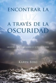 Portada de Encontrar La Luz A Través Oscuridad  Zohar Guia  Karen Berg