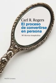Portada de El Proceso De Convertirse En Persona - Carl Rogers Terapia
