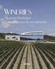 Portada de Diseño De Bodegas Contemporáneas Wineries Espacios Sociales