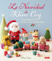 Portada de Libro De Ganchillo: Amigurumis De Navidad Por Khuc Cay