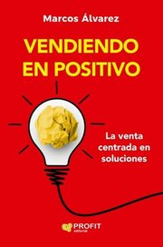 Portada de Libro Vendiendo En Positivo - Venta Centrada En Soluciones