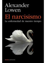 Portada de El Narcisismo - Alexander Lowen Psicología Profunda