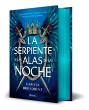 Portada de La Serpiente Y Las Alas De La Noche (edicion Deluxe), De Broadbent, Carissa., Vol. 0. Editorial Editorial Planeta, Tapa Dura, Edición 0 En Español, 2024