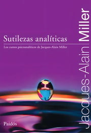 Portada de Sutilezas Analíticas Cursos Psicoanalíticos Alain Miller