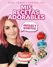 Portada de Mis Recetas Adorables - Recetario Dulce Y Creativo